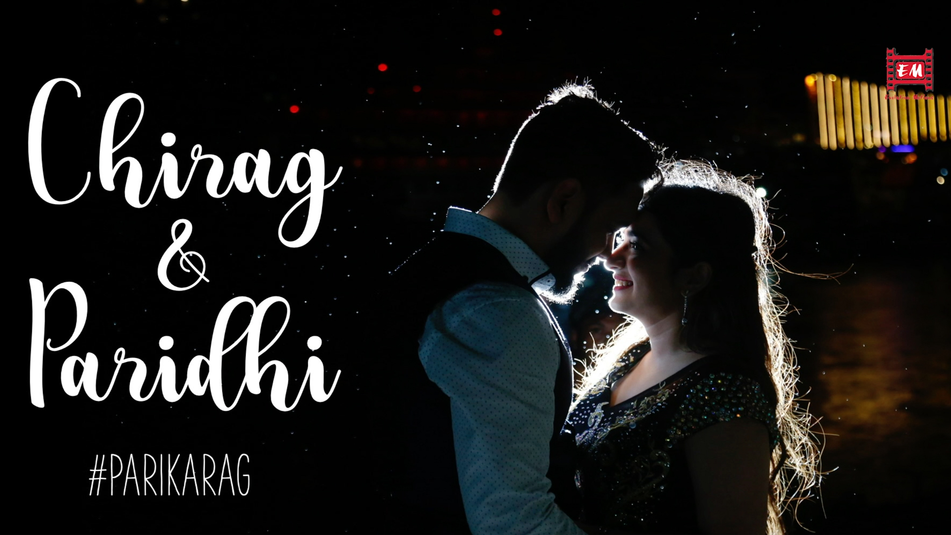 Chirag & Paridhi